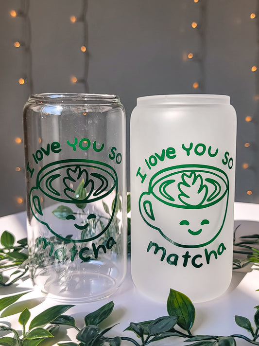 Love You So Matcha Glass Can
