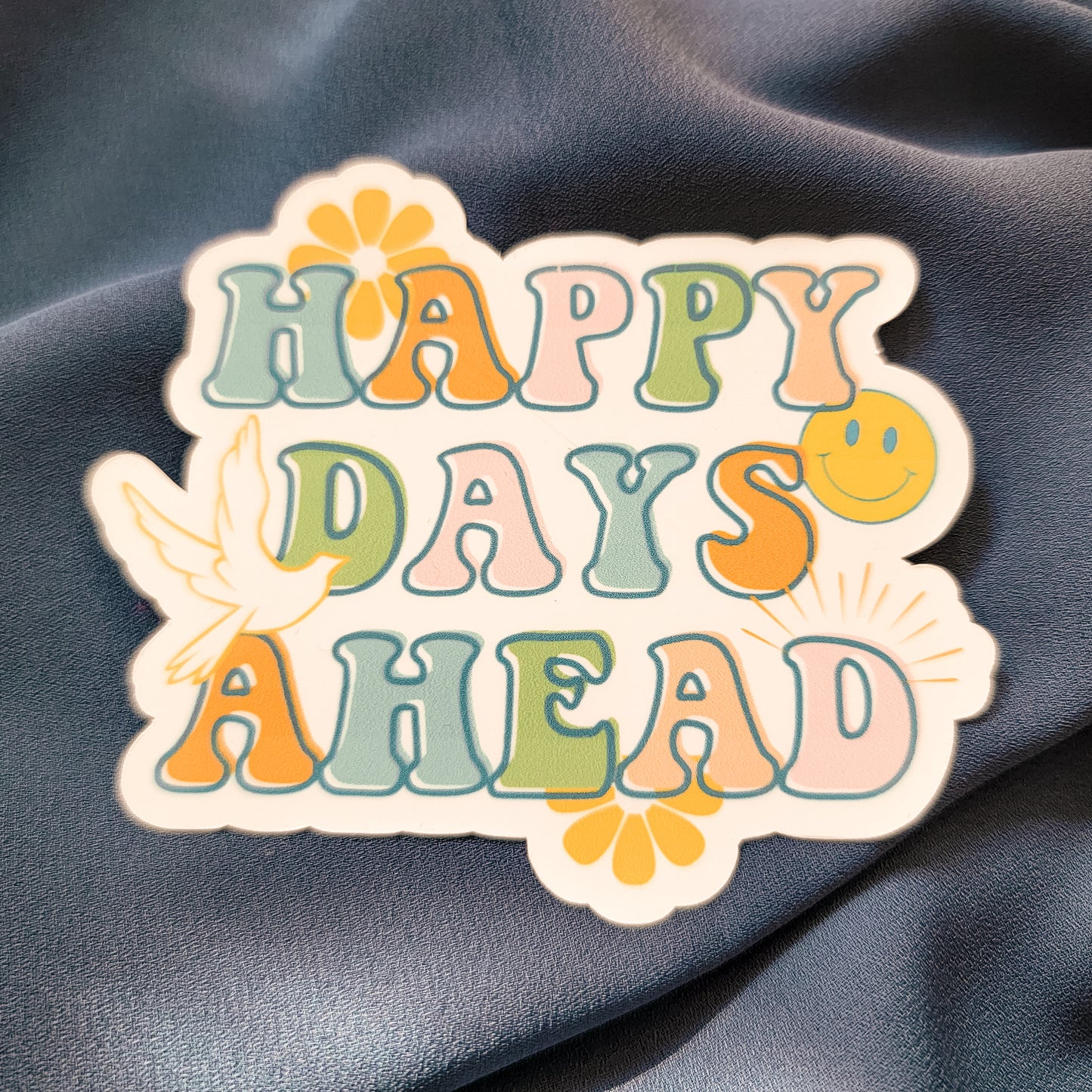 Happy Days Ahead - Sticker